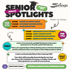 Springs Charter Schools Senior Spotlight Make-Up Dates flyer for the Class of 2025, featuring event details, locations, and dates for senior video recordings, along with contact information.