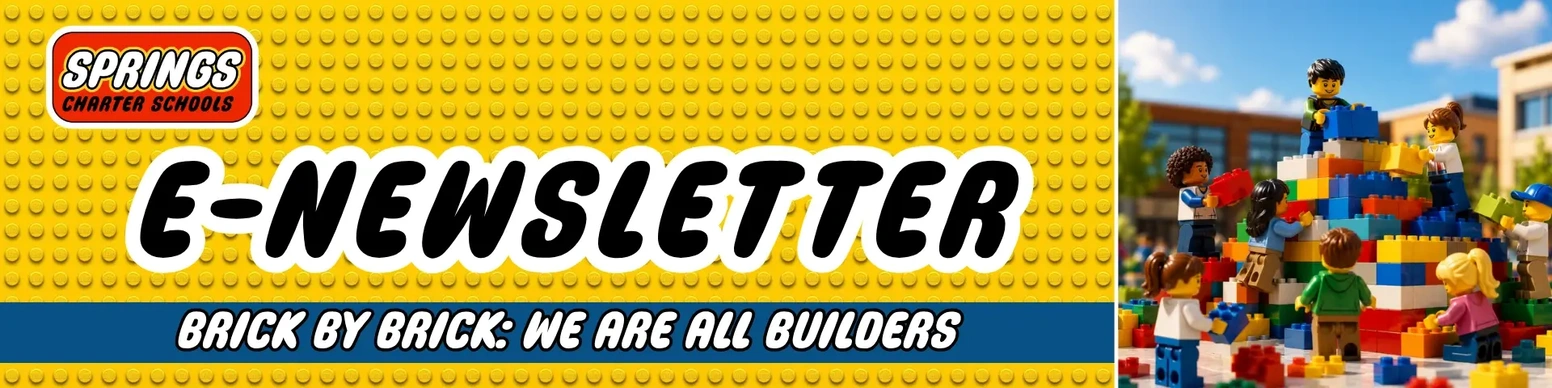 Springs Charter Schools E-Newsletter banner featuring a yellow brick-patterned background, the theme "Brick by Brick: We Are All Builders," and an image of toy minifigures assembling colorful building blocks.